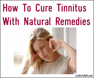 How To Cure Tinnitus With Natural Remedies