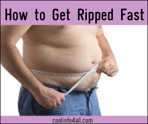 How To Get Ripped Fast