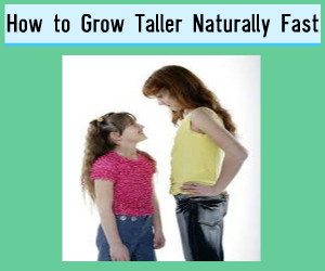 How to Grow Taller Naturally Fast
